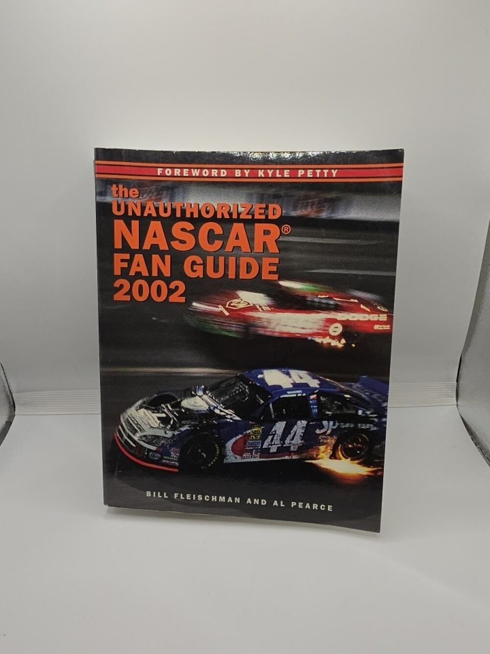 Unauthorized NASCAR Fan Guide 2002 by Bill Fleishman and Al Pearce (2002, Trade